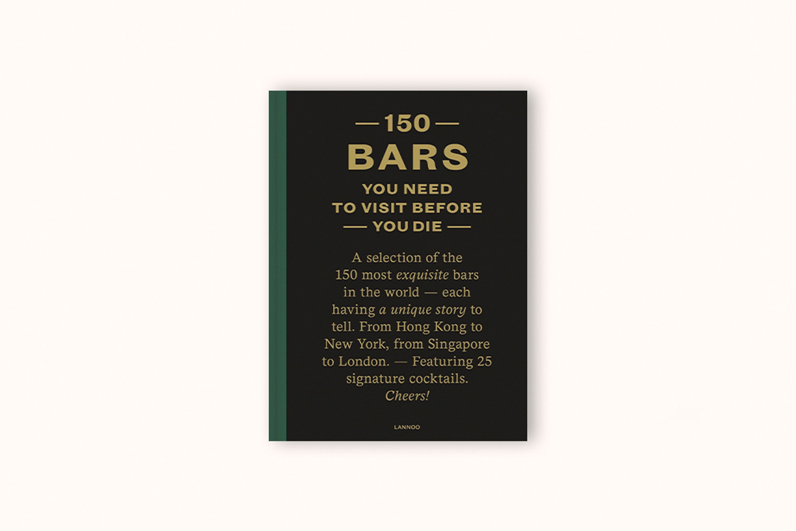 150 BARS YOU NEED TO VISIT BEFORE YOU DIE BY JURGEN LIJCOPS – KD BIEL