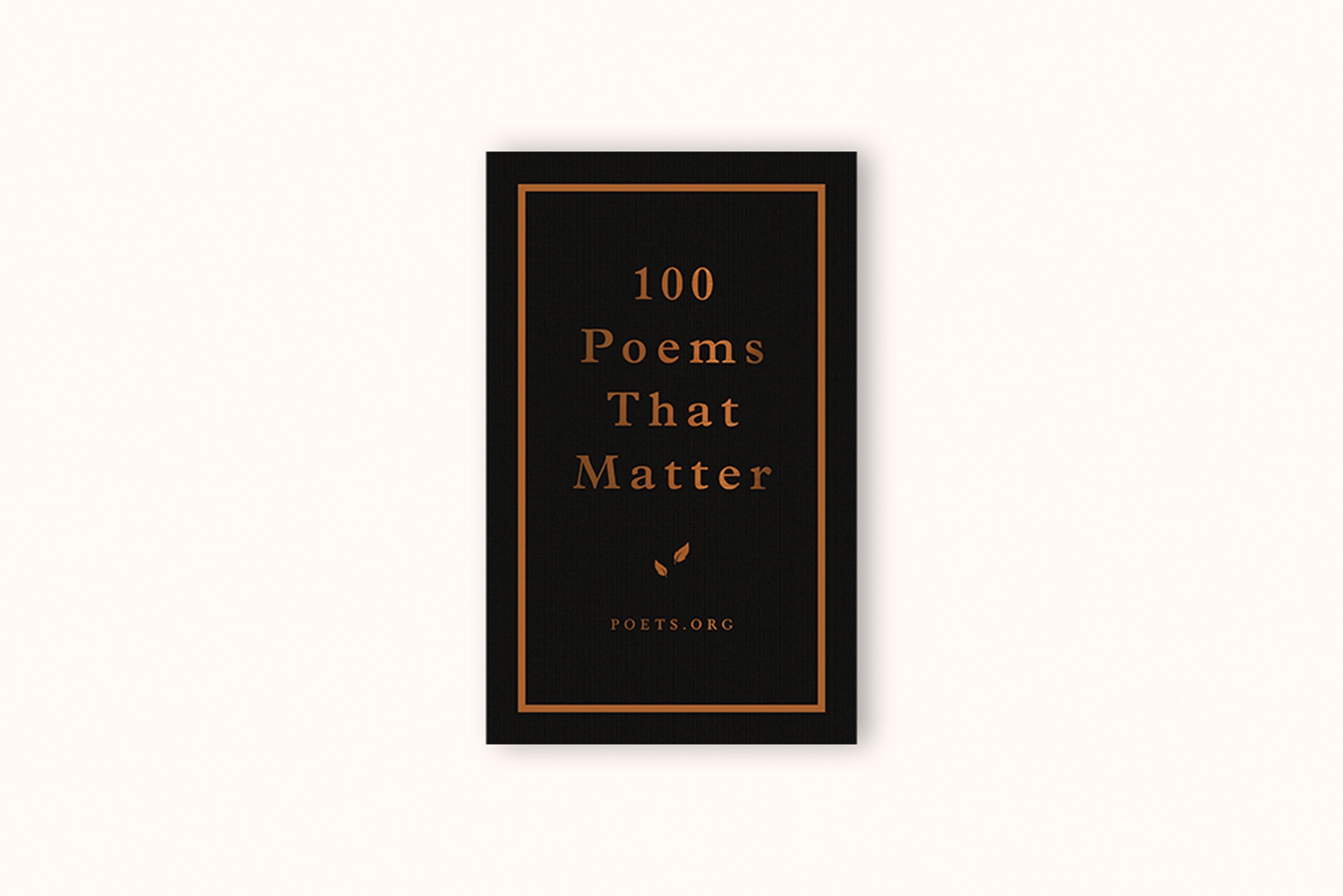 100 POEMS THAT MATTER BY THE ACADEMY OF AMERICAN POETS