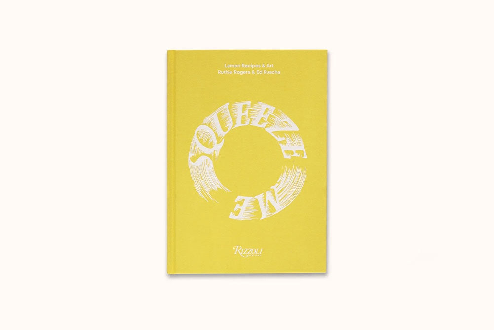 SQUEEZE ME:  LEMON RECIPES & ART BY RUTHIE ROGERS