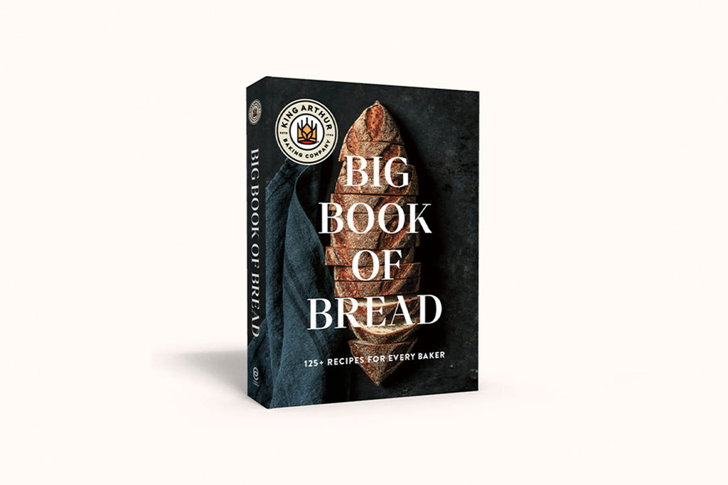 BIG BOOK OF BREAD BY KING ARTHUR BAKING COMPANY